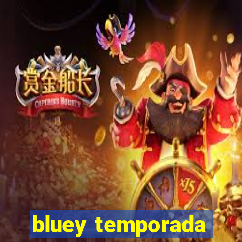 bluey temporada